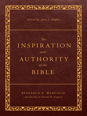 cover image of The Inspiration and Authority of the Bible